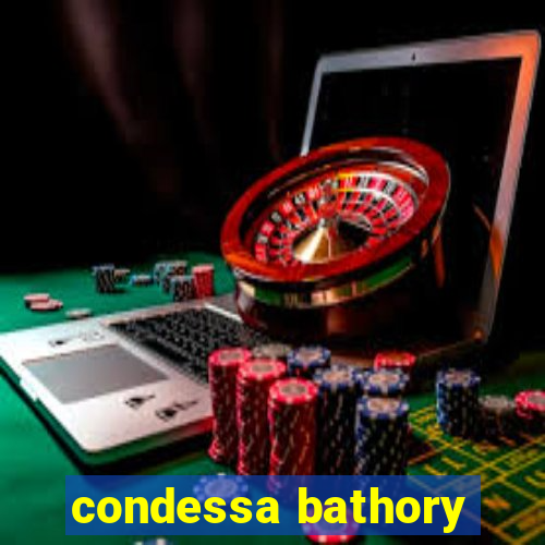 condessa bathory